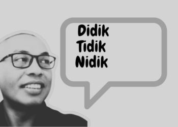 Ketika “Mendidik Tidak Mendadak” Bertemu “Tidik” dan “Nidik”